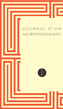 Journal d'un morphinomane [ancienne édition]